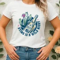 Dying Is A Wild Night Tequila Women's T-Shirt thumb 2