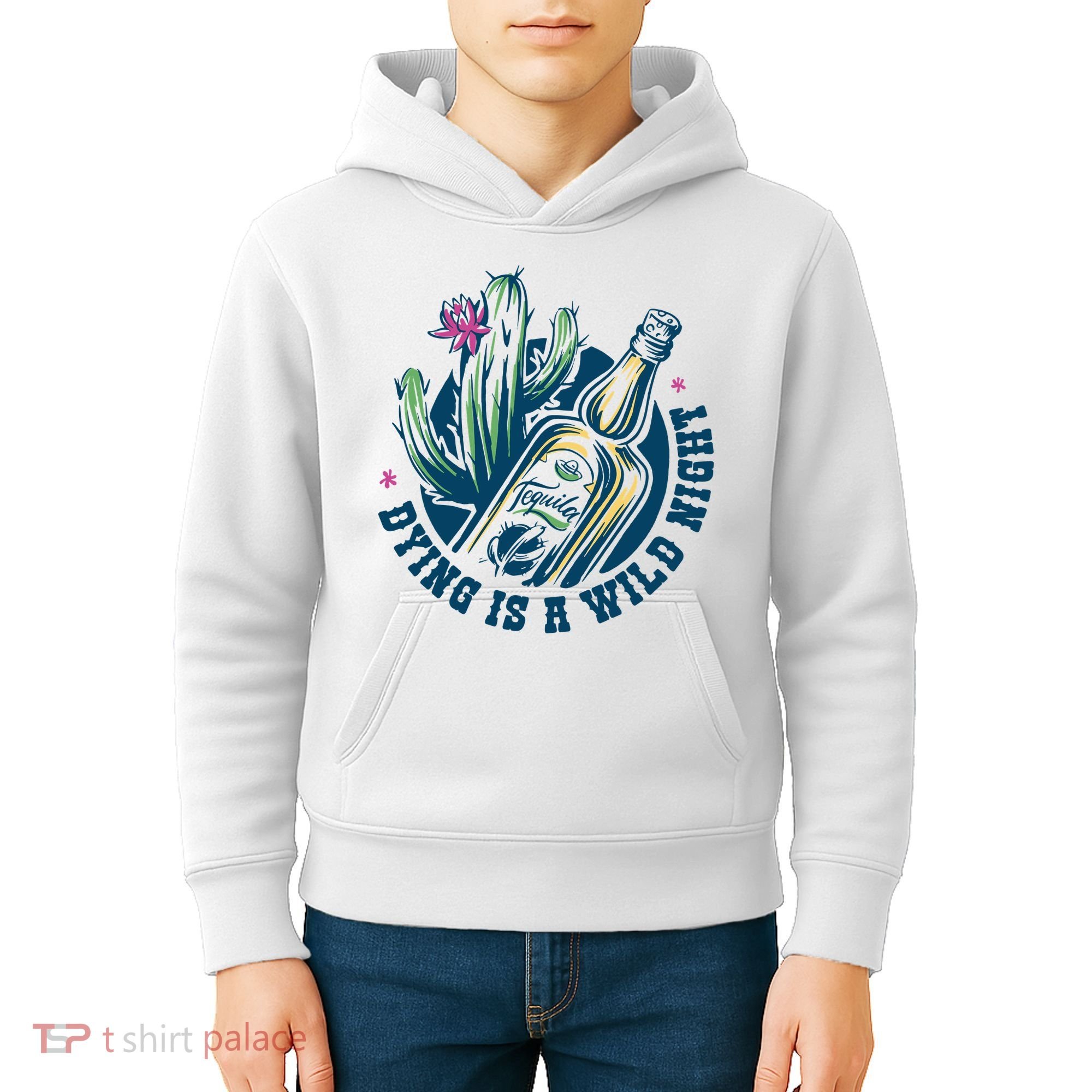 Dying Is A Wild Night Tequila Kids Hoodie