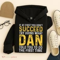 Dan If At First You DonT Succeed Dan Birthday Dan Hoodie thumb 4