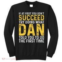 Dan If At First You DonT Succeed Dan Birthday Dan Sweatshirt thumb 0