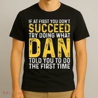 Dan If At First You DonT Succeed Dan Birthday Dan T-Shirt thumb 3