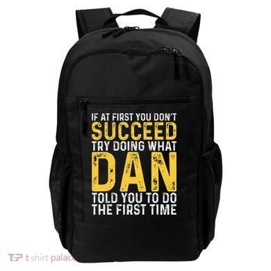 Dan If At First You DonT Succeed Dan Birthday Dan Backpack