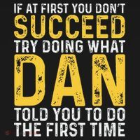 Dan If At First You DonT Succeed Dan Birthday Dan Button thumb 1