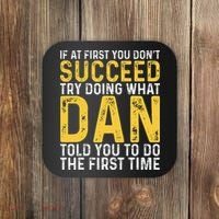 Dan If At First You DonT Succeed Dan Birthday Dan Coaster thumb 0
