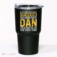 Dan If At First You DonT Succeed Dan Birthday Dan Tumbler thumb 0