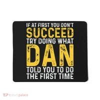 Dan If At First You DonT Succeed Dan Birthday Dan Mousepad thumb 0