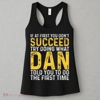 Dan If At First You DonT Succeed Dan Birthday Dan Women's Tank Top thumb 3