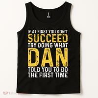 Dan If At First You DonT Succeed Dan Birthday Dan Tank Top thumb 2