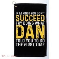 Dan If At First You DonT Succeed Dan Birthday Dan Golf Towel thumb 0