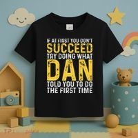 Dan If At First You DonT Succeed Dan Birthday Dan Toddler T-Shirt thumb 3
