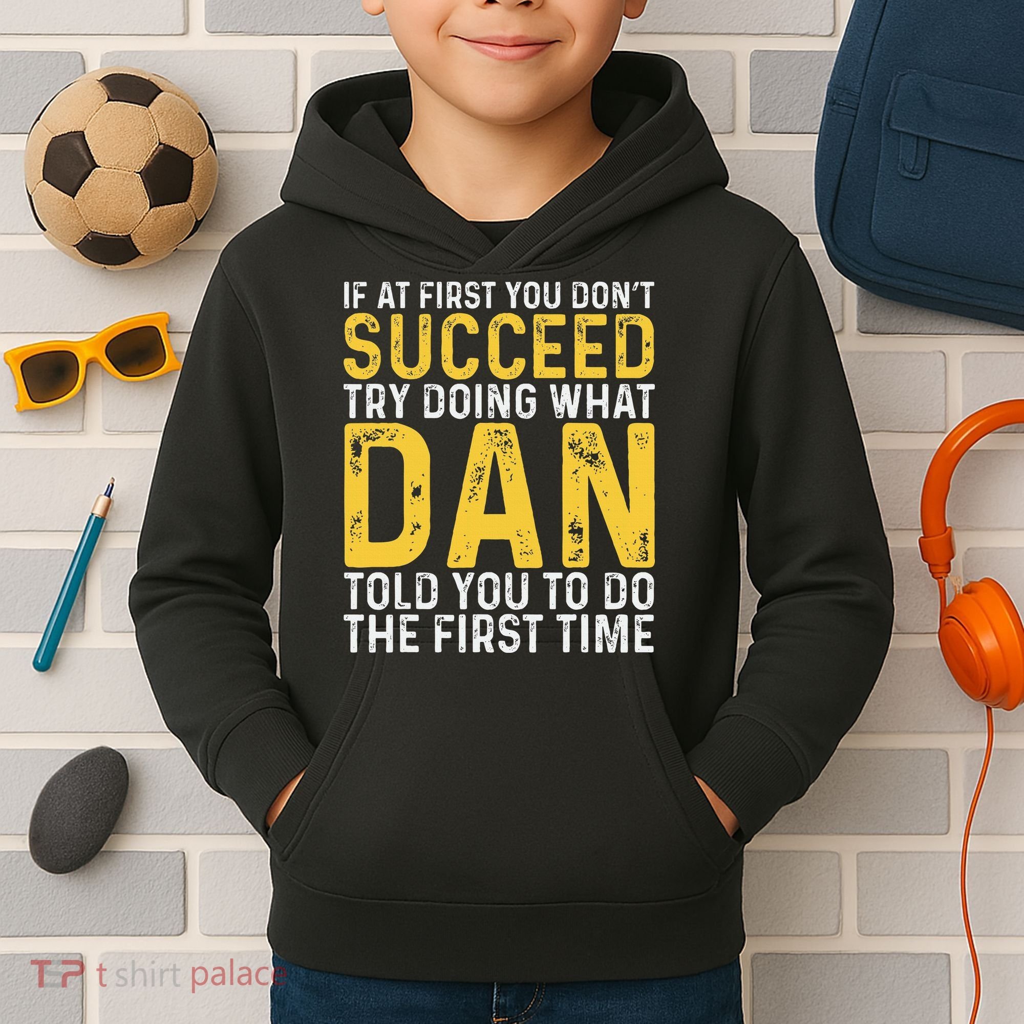 Dan If At First You DonT Succeed Dan Birthday Dan Kids Hoodie