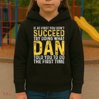 Dan If At First You DonT Succeed Dan Birthday Dan Kids Hoodie thumb 3