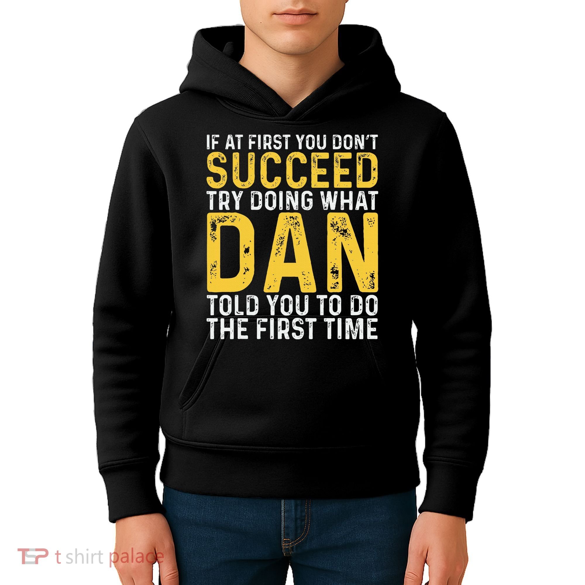 Dan If At First You DonT Succeed Dan Birthday Dan Kids Hoodie