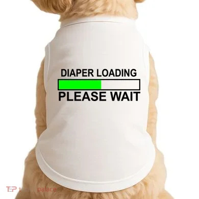 Diaper Loading Please Wait Doggie Tank