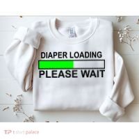 Diaper Loading Please Wait Sweatshirt thumb 2
