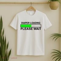 Diaper Loading Please Wait T-Shirt thumb 2