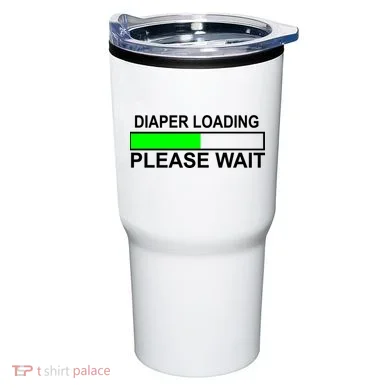 Diaper Loading Please Wait Tumbler
