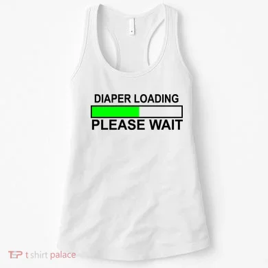 Diaper Loading Please Wait Women's Tank Top
