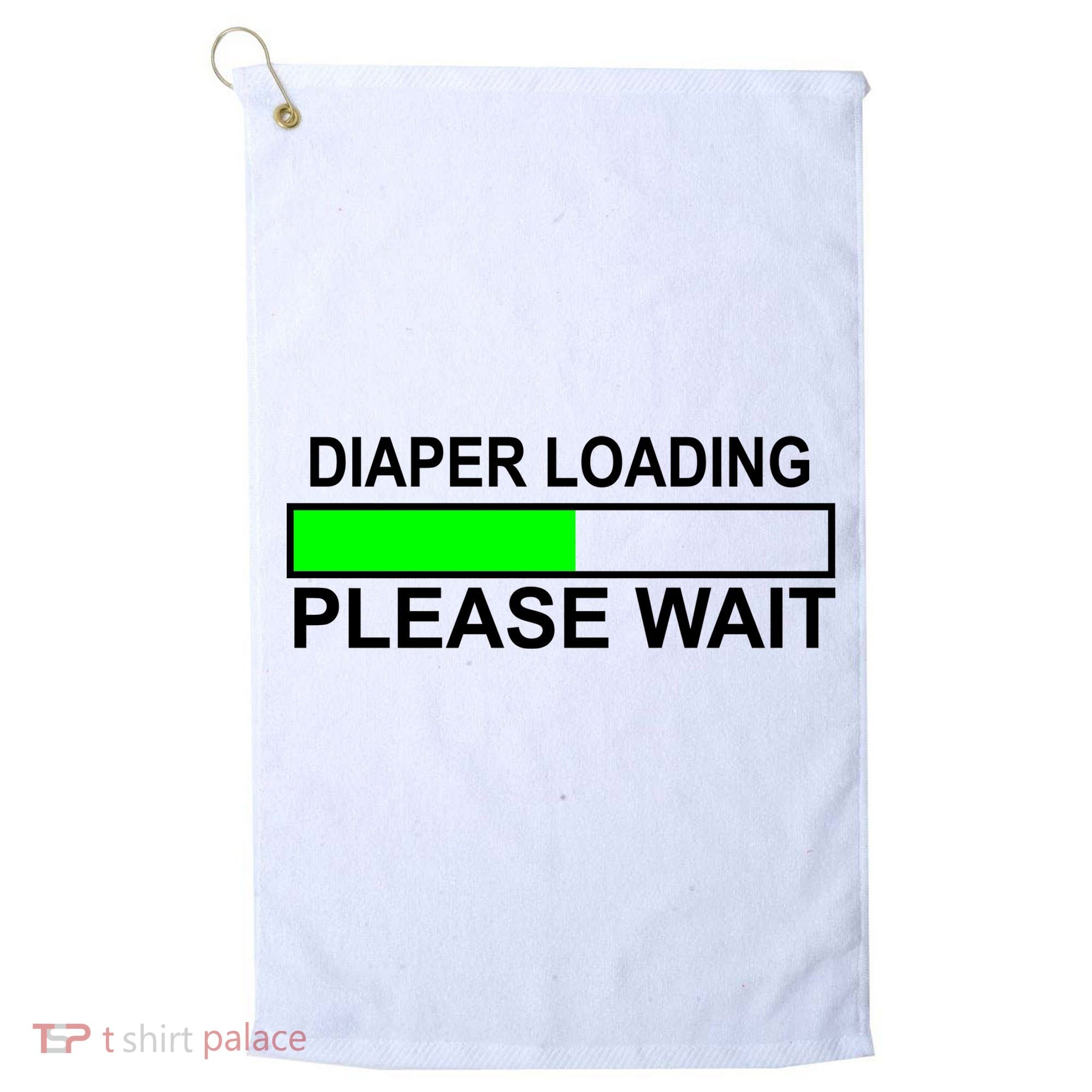 Diaper Loading Please Wait Golf Towel
