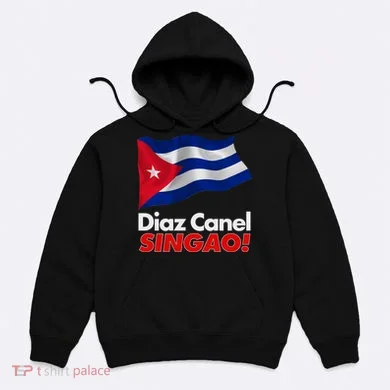 Diaz Canel Singao! Cuban Flag Hoodie