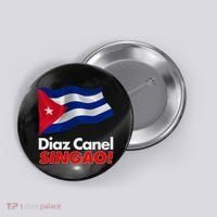 Diaz Canel Singao! Cuban Flag Button thumb 0
