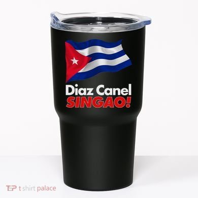Diaz Canel Singao! Cuban Flag Tumbler