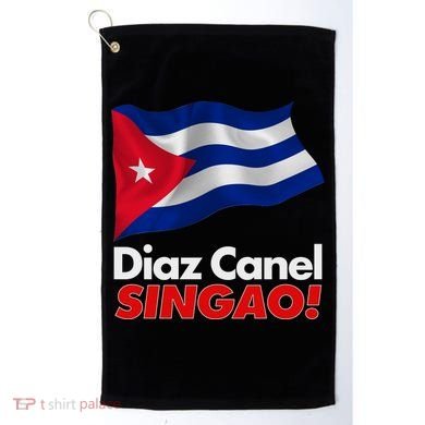 Diaz Canel Singao! Cuban Flag Golf Towel
