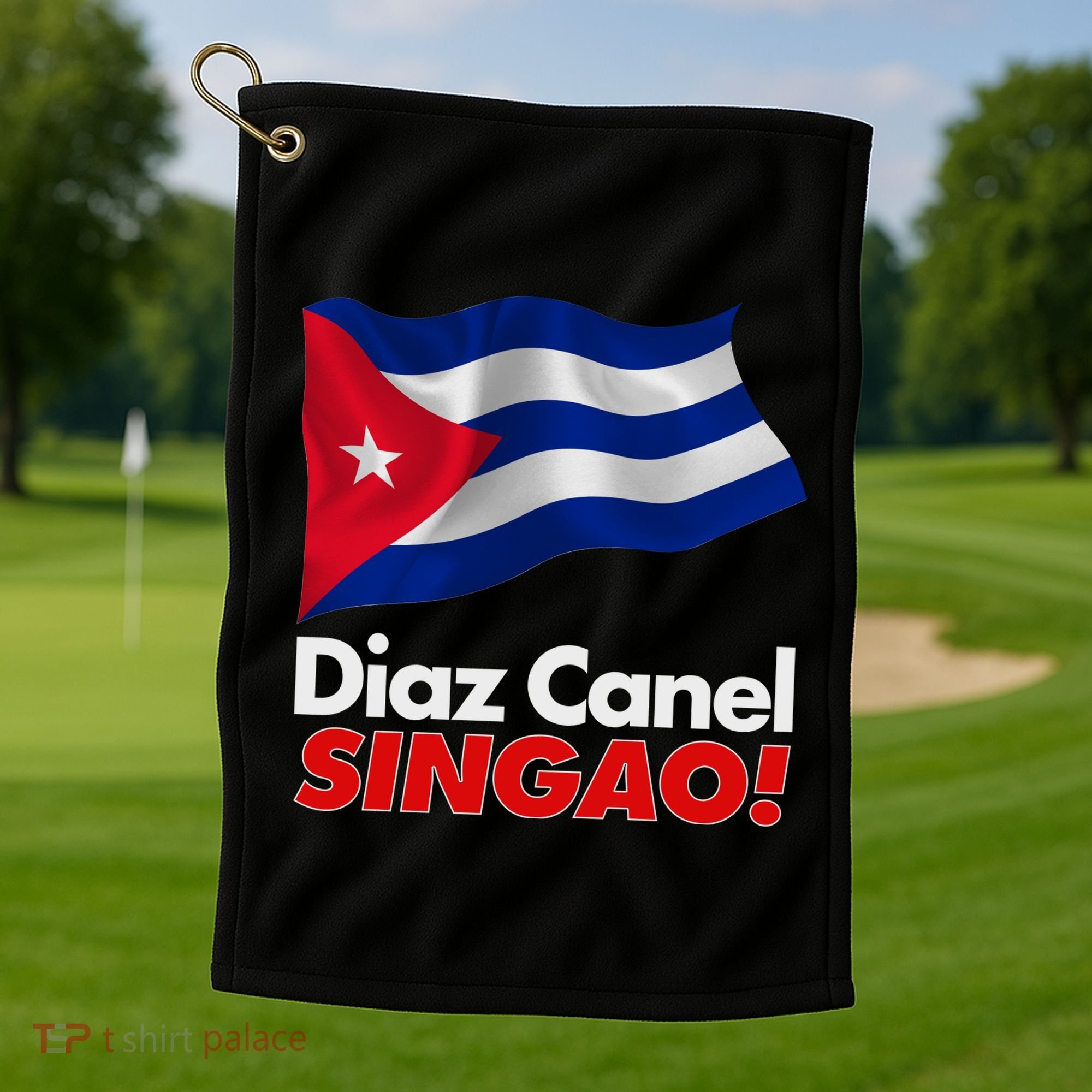 Diaz Canel Singao! Cuban Flag Golf Towel