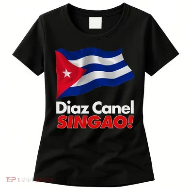 Diaz Canel Singao! Cuban Flag Women's T-Shirt
