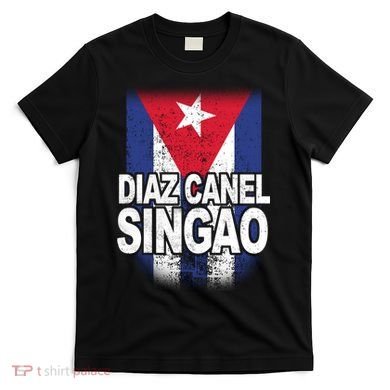 Diaz Canel Singao Cuban Flag Distressed T-Shirt