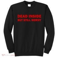 Dead Inside But Still Horny Classic Sweatshirt thumb 0