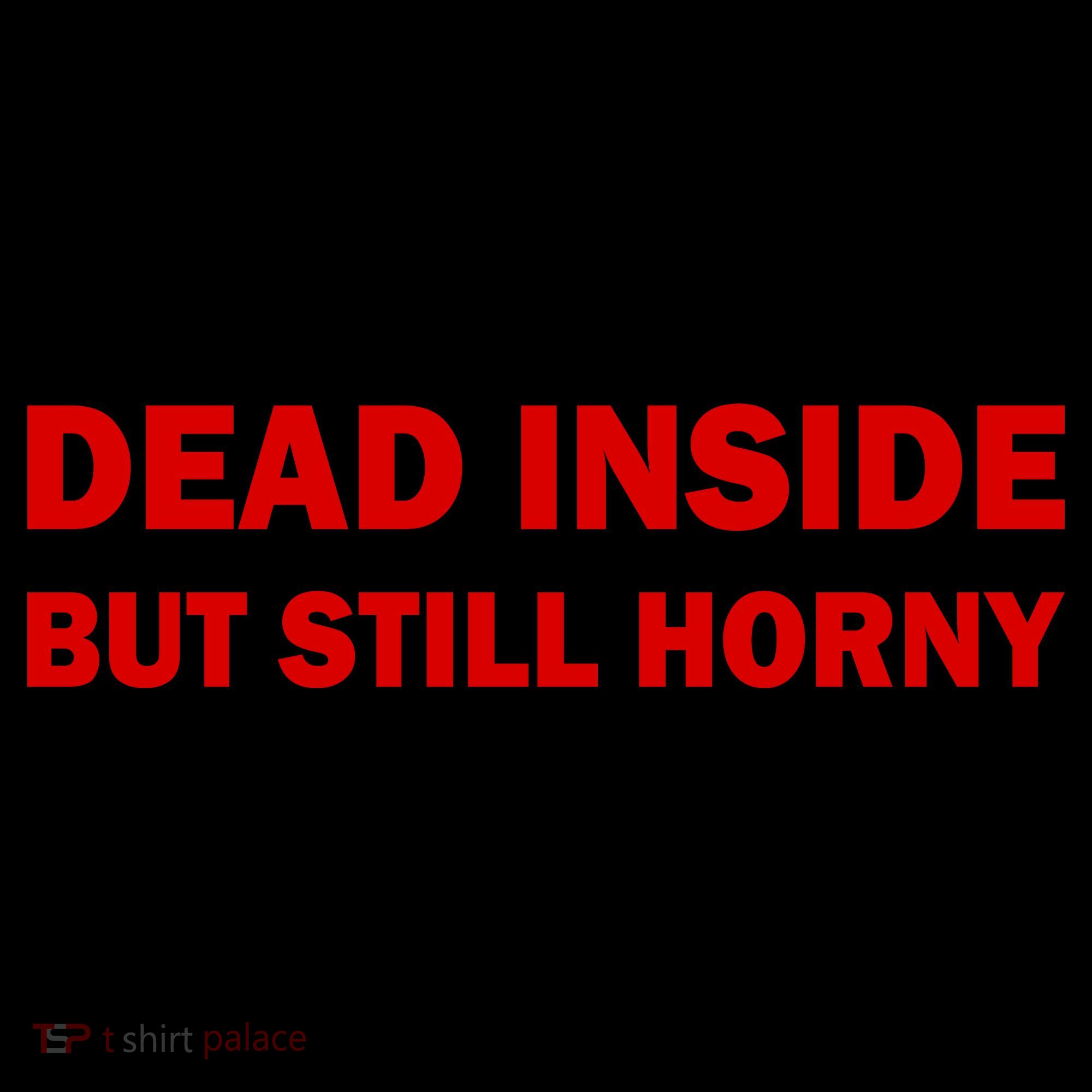 Dead Inside But Still Horny Classic Sweatshirt