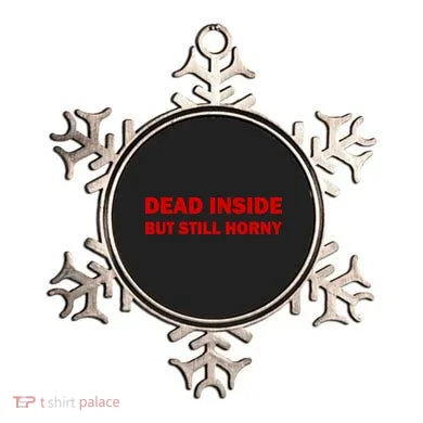 Dead Inside But Still Horny Classic Ornament