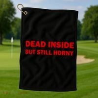 Dead Inside But Still Horny Classic Golf Towel thumb 1