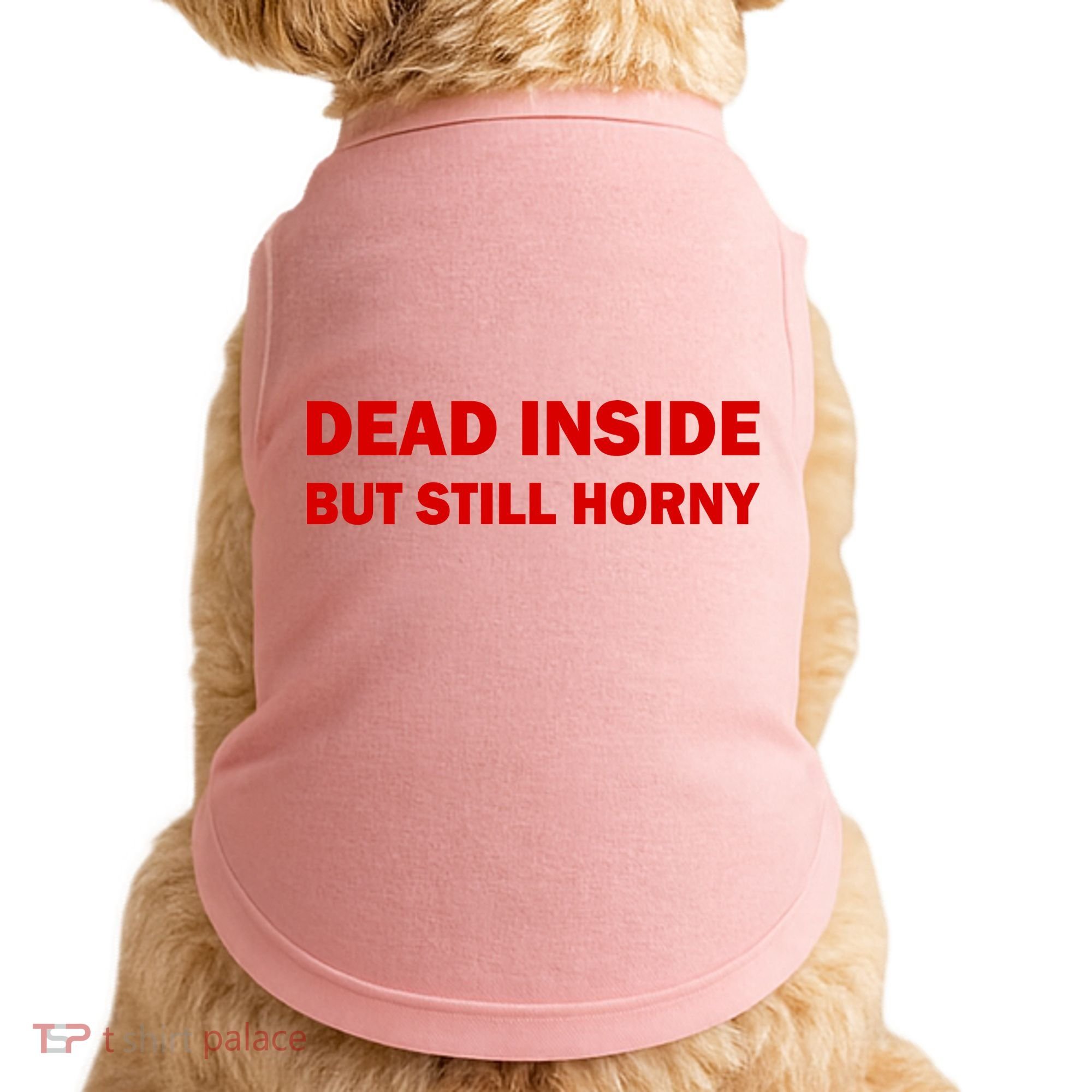 Dead Inside But Still Horny Classic Doggie Tank