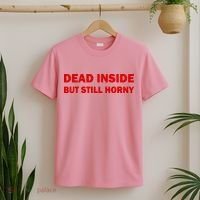 Dead Inside But Still Horny Classic T-Shirt thumb 2