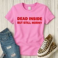Dead Inside But Still Horny Classic Women's T-Shirt thumb 3