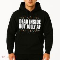Dead Inside But Jolly AF Funny Christmas Hoodie thumb 2