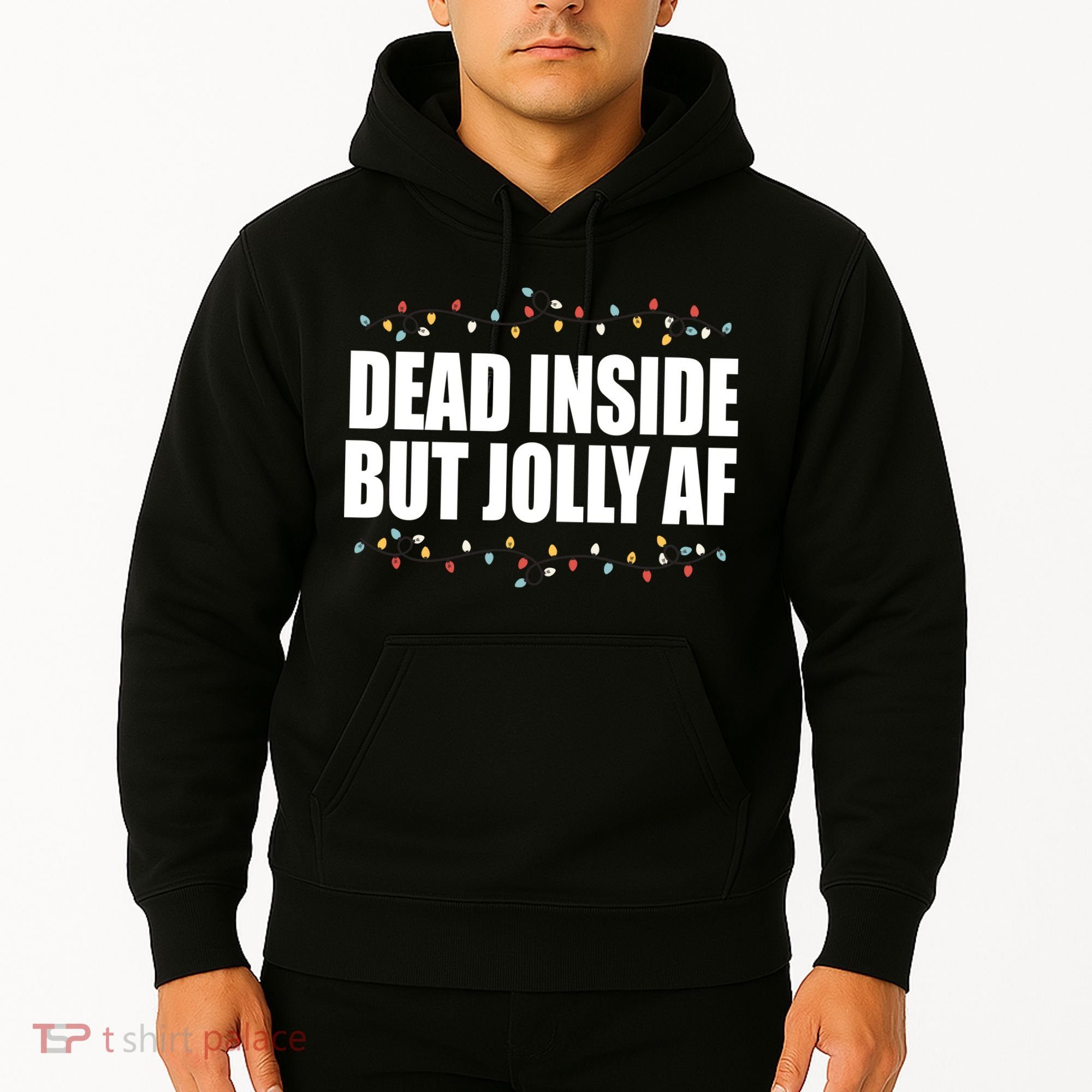 Dead Inside But Jolly AF Funny Christmas Hoodie