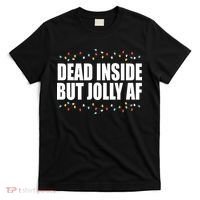 Dead Inside But Jolly AF Funny Christmas T-Shirt thumb 0