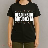 Dead Inside But Jolly AF Funny Christmas T-Shirt thumb 4