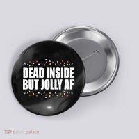 Dead Inside But Jolly AF Funny Christmas Button thumb 0