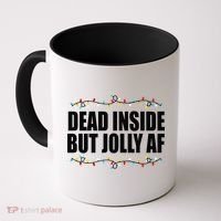 Dead Inside But Jolly AF Funny Christmas Coffee Mug thumb 0
