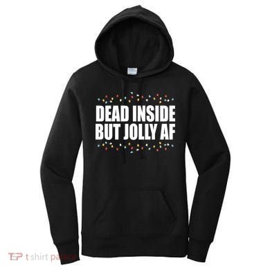 Dead Inside But Jolly AF Funny Christmas Women's Hoodie