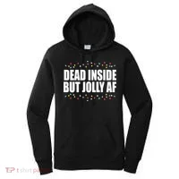 Dead Inside But Jolly AF Funny Christmas Women's Hoodie thumb 0