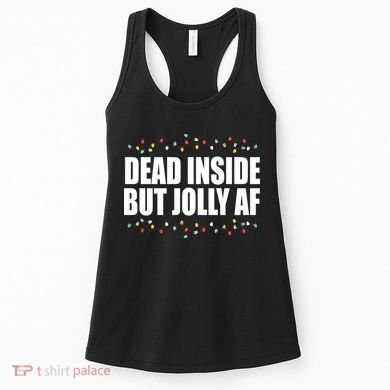 Dead Inside But Jolly AF Funny Christmas Women's Tank Top