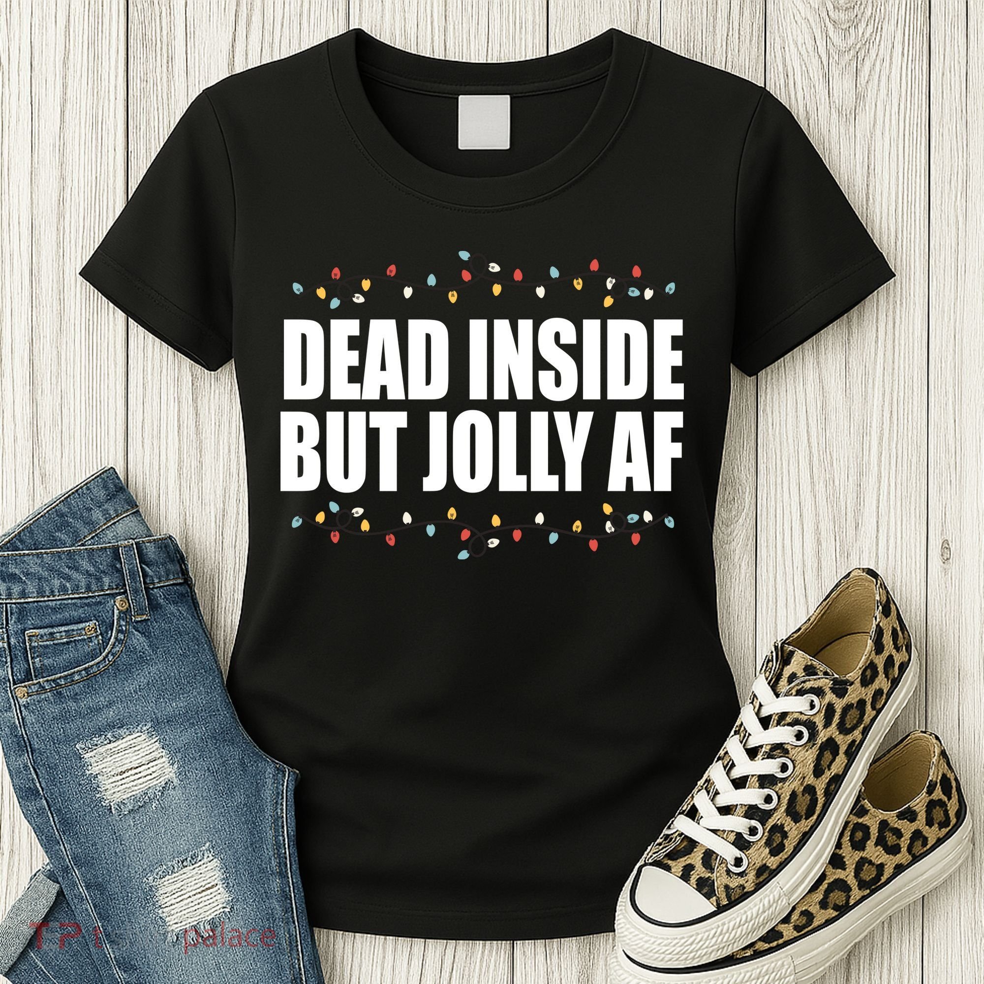 Dead Inside But Jolly AF Funny Christmas Women's T-Shirt