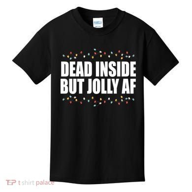 Dead Inside But Jolly AF Funny Christmas Kids T-Shirt