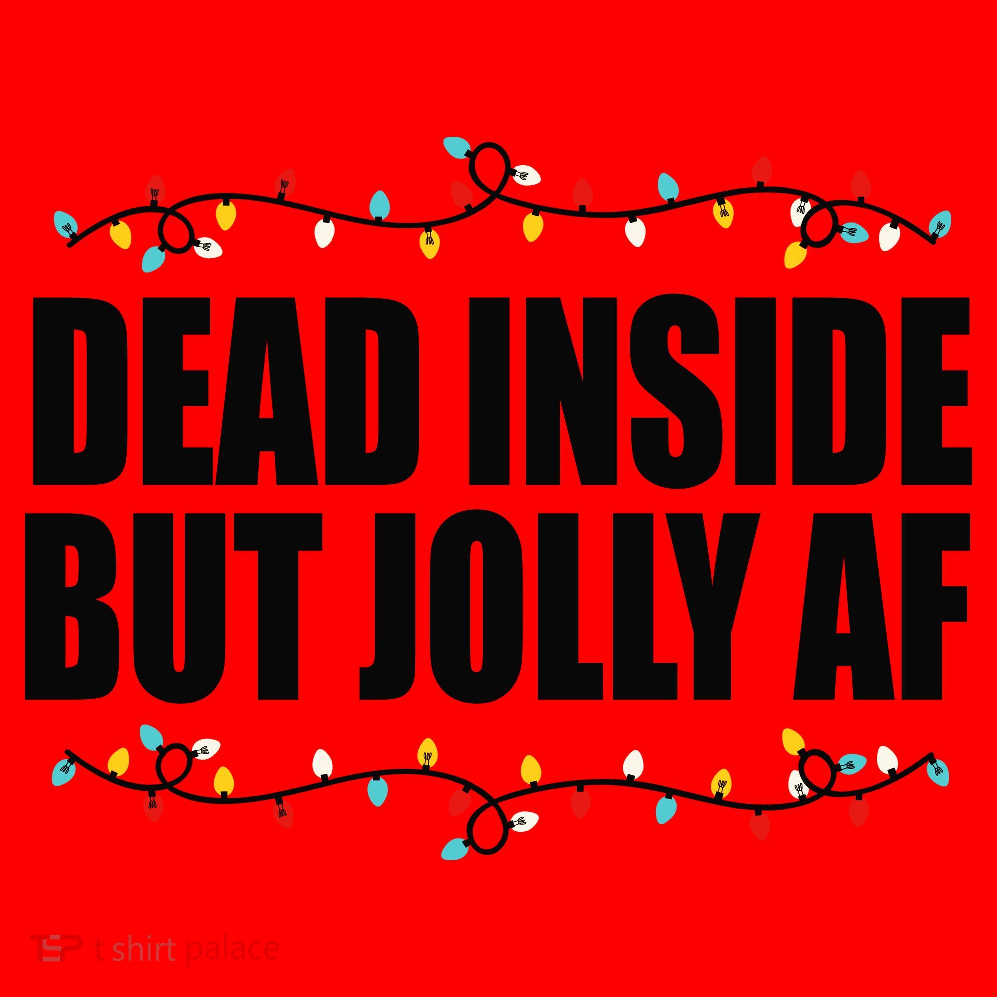 Dead Inside But Jolly AF Funny Christmas Santa Hat
