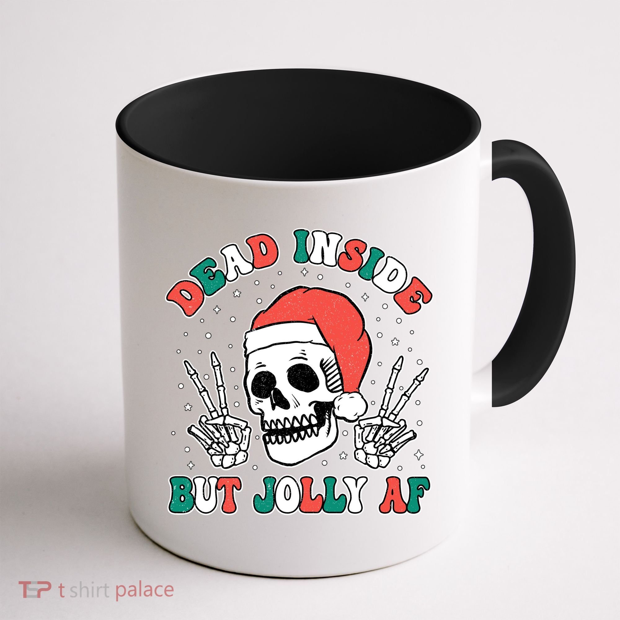 Dead Inside But Jolly Af Christmas Spirit Skeleton Skull Coffee Mug